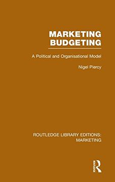 portada Marketing Budgeting (RLE Marketing): A Political and Organisational Model: Volume 14 (Routledge Library Editions: Marketing)