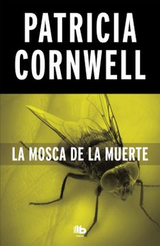 portada La Mosca de la Muerte (Doctora kay Scarpetta 12) (in Spanish)
