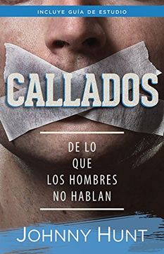 portada Callados: De lo que los Hombres no Hablan