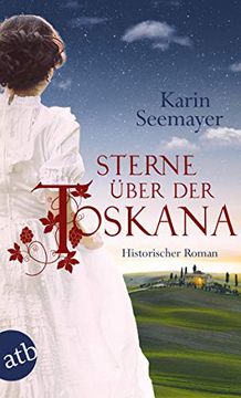 portada Sterne Über der Toskana: Historischer Roman (Die Große Toskana-Saga, Band 3) (en Alemán)