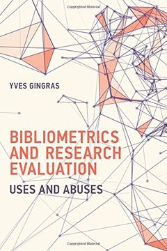 portada Bibliometrics and Research Evaluation: Uses and Abuses (History and Foundations of Information Science) (in English)