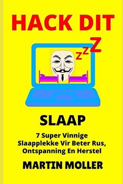 portada Hack dit (Slaap): 7 Super Vinnige Slaapplekke vir Beter Rus, Ontspanning en Herstel (1) (en Afrikáans)