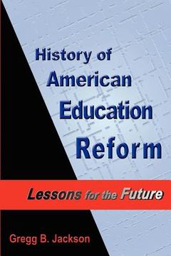 portada history of american education reform: lessons for the future