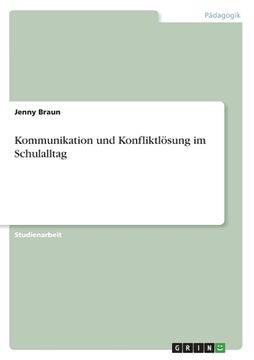 portada Kommunikation und Konfliktlösung im Schulalltag (en Alemán)