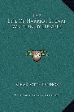 portada the life of harriot stuart written by herself (in English)