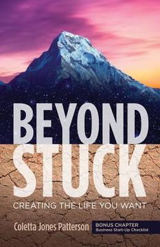portada Beyond Stuck: Creating the Life You Want (en Inglés)