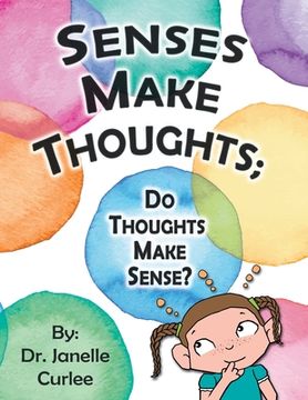 portada Senses Make Thoughts;: Do Thoughts Make Sense? (en Inglés)