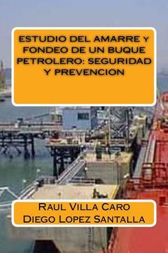 portada ESTUDIO DEL AMARRE y FONDEO DE UN BUQUE PETROLERO: Seguridad Y Prevencion