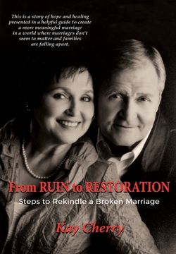 portada From Ruin to Restoration: Steps to Rekindle a Broken Marriage (in English)