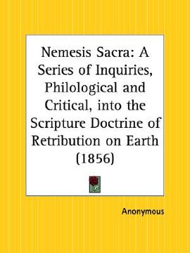 portada nemesis sacra: a series of inquiries, philological and critical, into the scripture doctrine of retribution on earth (in English)