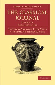 portada The Classical Journal 40 Volume Set: The Classical Journal: Volume 29, March-June 1824 Paperback (Cambridge Library Collection - Classic Journals) 