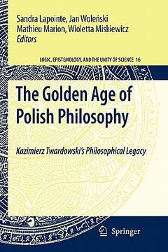 portada the golden age of polish philosophy: kazimierz twardowski's philosophical legacy