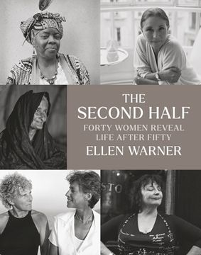 portada The Second Half – Forty Women Reveal Life After Fifty (en Inglés)