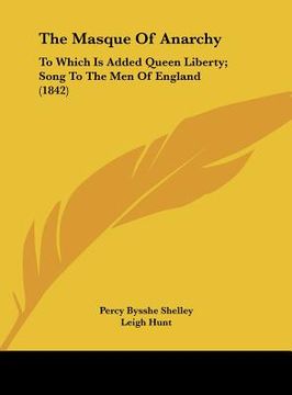 portada the masque of anarchy: to which is added queen liberty; song to the men of england (1842)