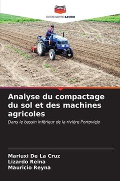 portada Analyse du compactage du sol et des machines agricoles (en Francés)