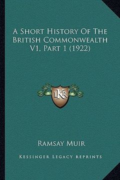 portada a short history of the british commonwealth v1, part 1 (1922) (in English)