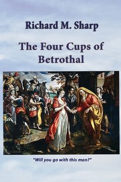 portada The Four Cups of Betrothal (en Inglés)