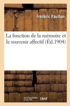 portada La Fonction de la Mémoire Et Le Souvenir Affectif (en Francés)