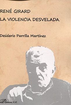 portada René Girard: La Violencia Desvelada (in Spanish)
