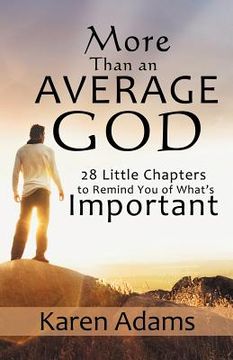portada more than an average god: 28 little chapters to remind you of what's important (en Inglés)