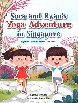 portada Sora and Ryan's Yoga Adventure in Singapore: Yoga for Children Around the World (in English)