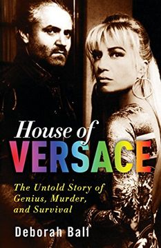 portada House of Versace: The Untold Story of Genius, Murder, and Survival (en Inglés)