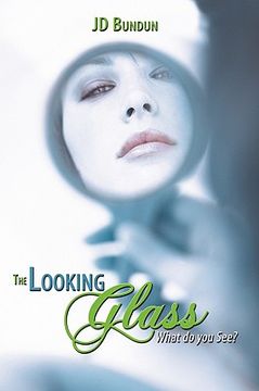portada the looking glass: what do you see? (en Inglés)
