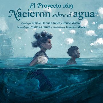 portada El Proyecto 1619: Nacieron Sobre el Agua