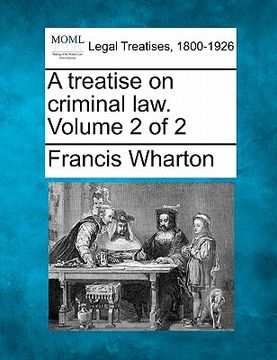 portada a treatise on criminal law. volume 2 of 2