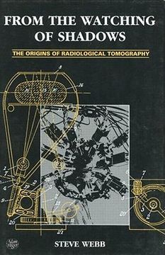 portada from the watching of shadows: the origins of radiological tomography (in English)