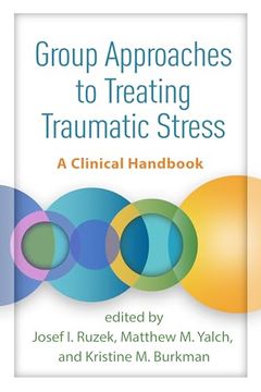 portada Group Approaches to Treating Traumatic Stress: A Clinical Handbook (en Inglés)