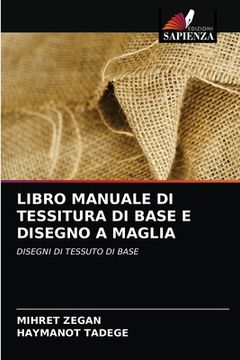 portada Libro Manuale Di Tessitura Di Base E Disegno a Maglia (en Italiano)
