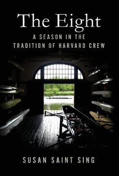 portada The Eight: A Season in the Tradition of Harvard Crew (en Inglés)