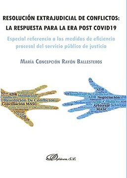 portada Resolución Extrajudicial de Conflictos: La Respuesta Para la era Post Covid19: Especial Referencia a las Medidas de Eficiencia Procesal del Servicio Público de Justicia