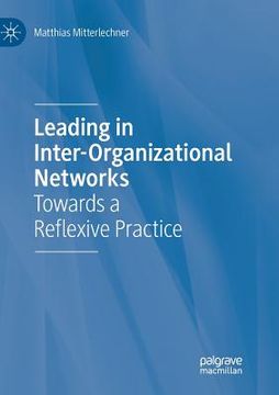 portada Leading in Inter-Organizational Networks: Towards a Reflexive Practice (en Inglés)