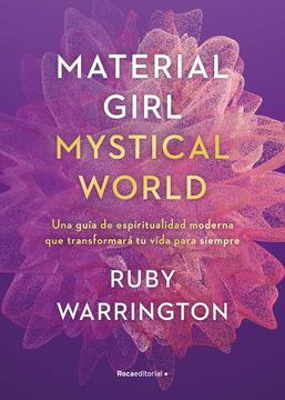 portada Material Girl, Mystical World: Una Guía de Espiritualidad Moderna Que Transforma Rá Tu Vida Para Siempre / The Now Age Guide to a High-Vibe Life