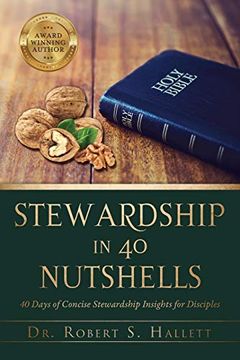 portada Stewardship in 40 Nutshells: 40 Days of Concise Stewardship Insights for Disciples (en Inglés)