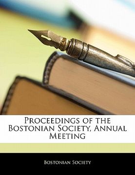 portada proceedings of the bostonian society, annual meeting (en Inglés)