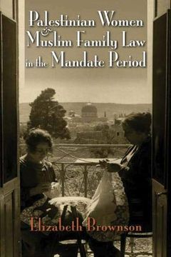 portada Palestinian Women and Muslim Family law in the Mandate Period (Gender, Culture, and Politics in the Middle East) (in English)