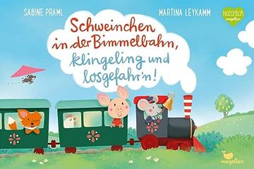 portada Schweinchen in der Bimmelbahn, Klingeling und Losgefahr'n! (en Alemán)
