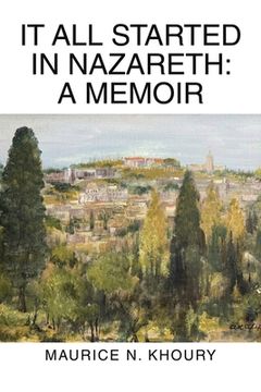 portada It All Started in Nazareth: A Memoir