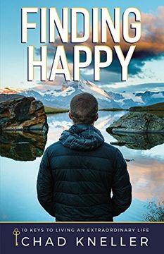 portada Finding Happy: 10 Keys to Living an Extraordinary Life (en Inglés)