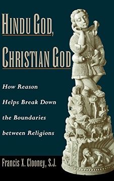 portada Hindu God, Christian God: How Reason Helps Break Down the Boundaries Between Religions (en Inglés)
