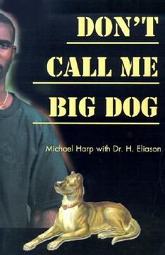 Comprar don't call me big dog De harp, michael - Buscalibre
