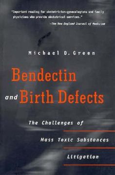 portada bendectin and birth defects: the challenges of mass toxic substances litigation (in English)