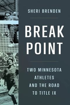portada Break Point: Two Minnesota Athletes and the Road to Title ix (in English)