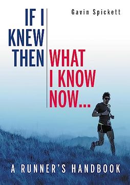 portada If i Knew Then What i Know Now. A Runners Handbook (in English)