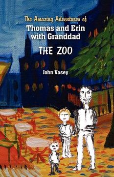 portada the amazing adventure of thomas and erin with grandad - the zoo (en Inglés)
