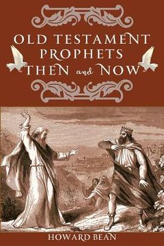 portada Old Testament Prophets Then and Now (en Inglés)