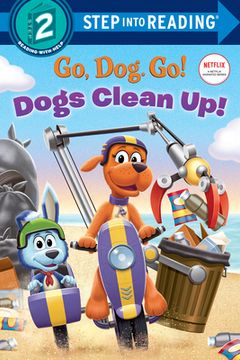 portada Dogs Clean up! (Netflix: Go, Dog. Go! ) (Step Into Reading) (en Inglés)